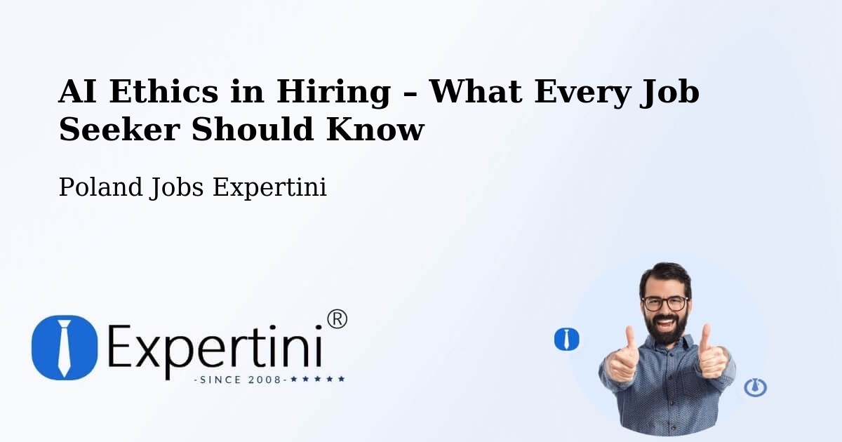 AI Ethics in Recruitment & Hiring – Granowo - Granowo, Poland Jobs Expertini