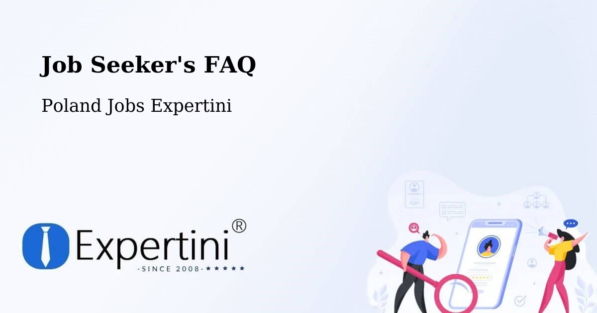 Job Seeker FAQ – Granowo - Poland Jobs Expertini