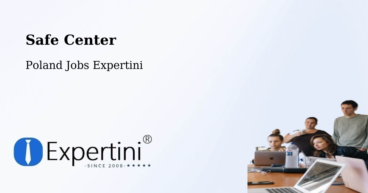 Safety Center – Granowo - Poland Jobs Expertini